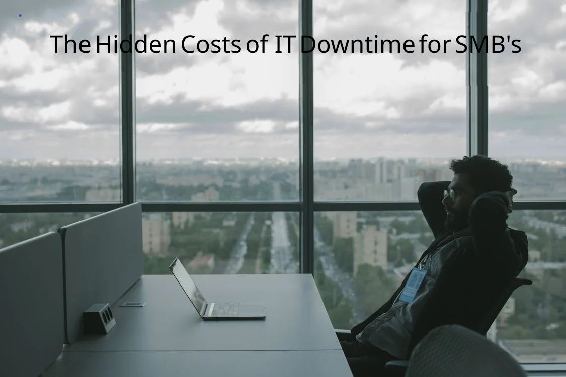 The Hidden Costs of IT Downtime for SMB’s.